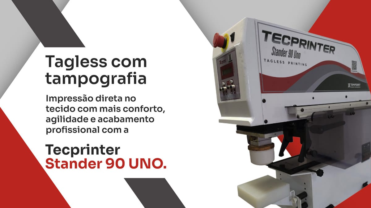 Tagless com tampografia: impressão direta no tecido com mais conforto, agilidade e acabamento profissional com a Tecprinter Stander 90 UNO.